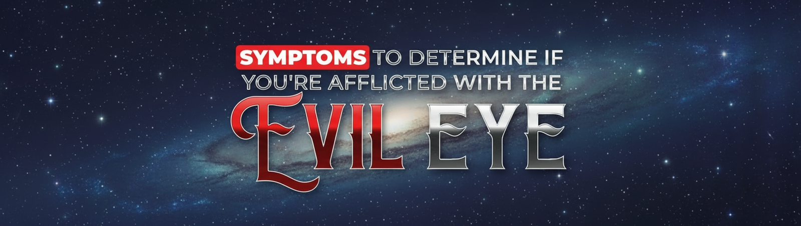 Evil Eye Symptoms — Understanding the Signs of Spiritual Harm